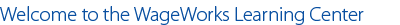 Welcome to WageWorks Learning Center