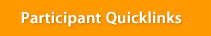 Participant QuickLinks